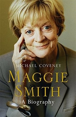 Maggie Smith - A Biography